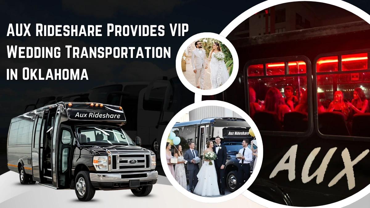AUX Rideshare Provides VIP Wedding Transportation in Oklahoma