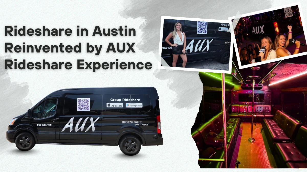 Rideshare in Austin Reinvented by AUX Rideshare Experience