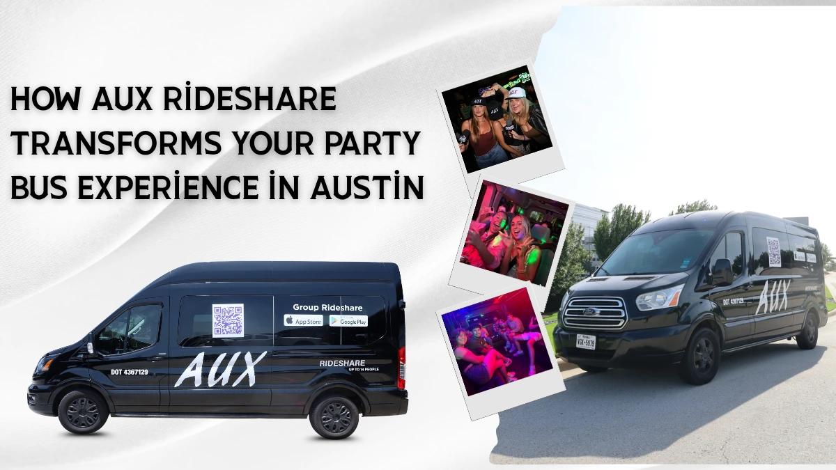AUX Rideshare Transforms Your Party Bus Experience in Austin