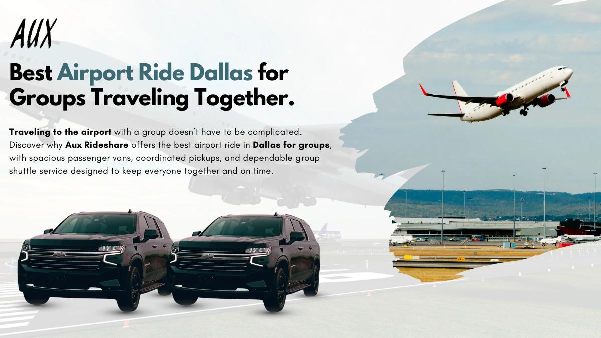 Best Airport Ride Dallas for Groups Traveling Together