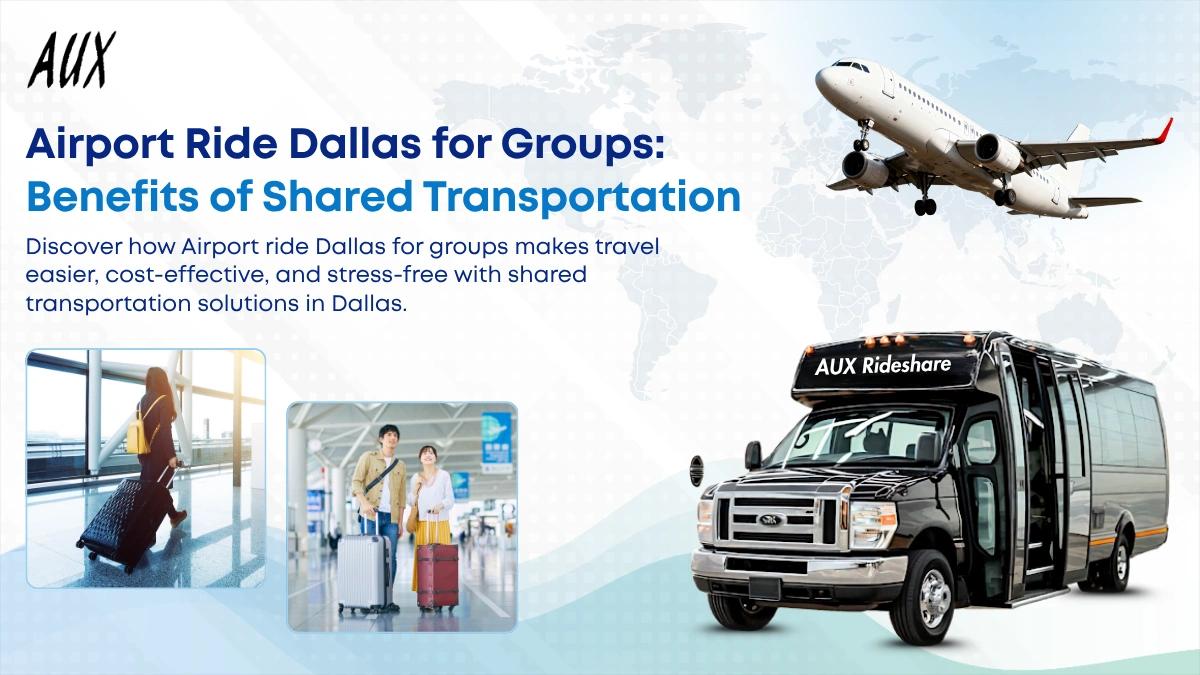Airport Ride Dallas for Groups | Easy Shared Travel