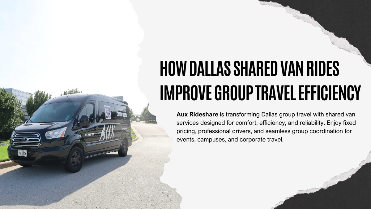 How Dallas Shared Van Rides Improve Group Travel Efficiency