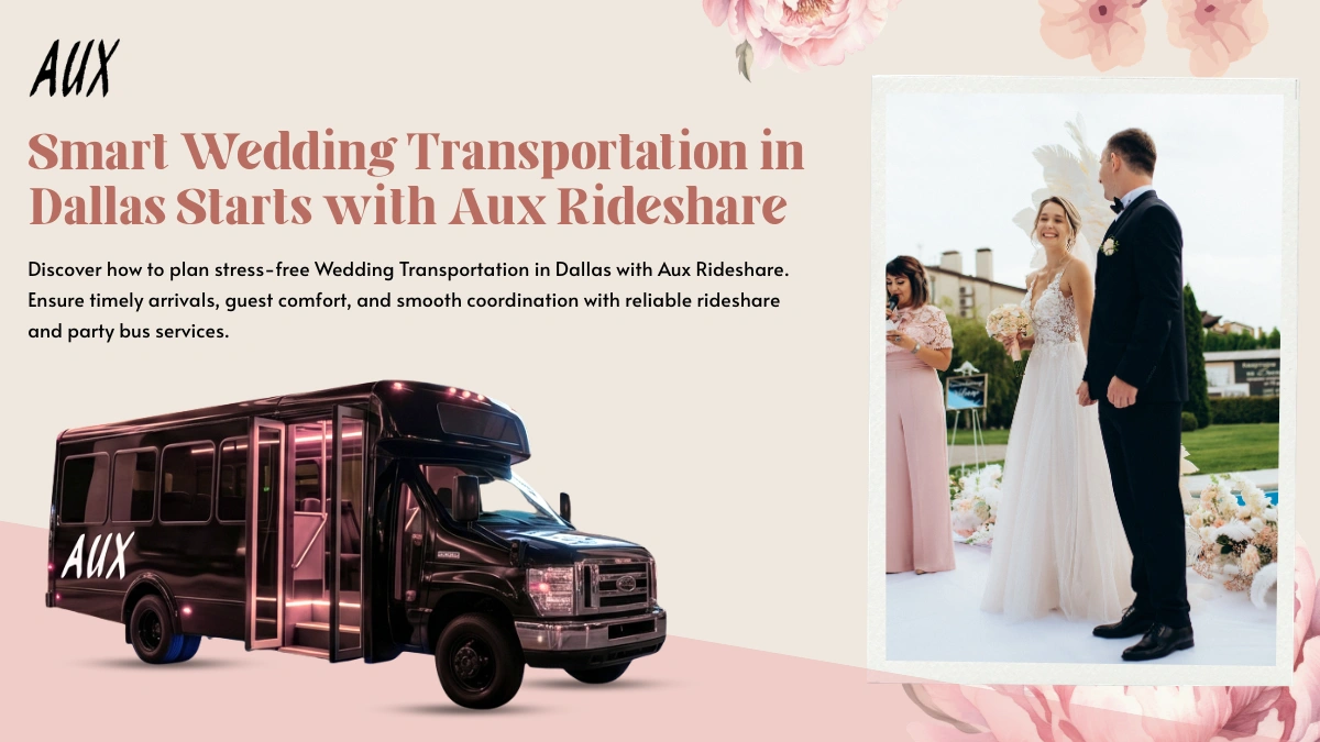 Smart Wedding Transportation in Dallas Starts with Aux Rideshare
